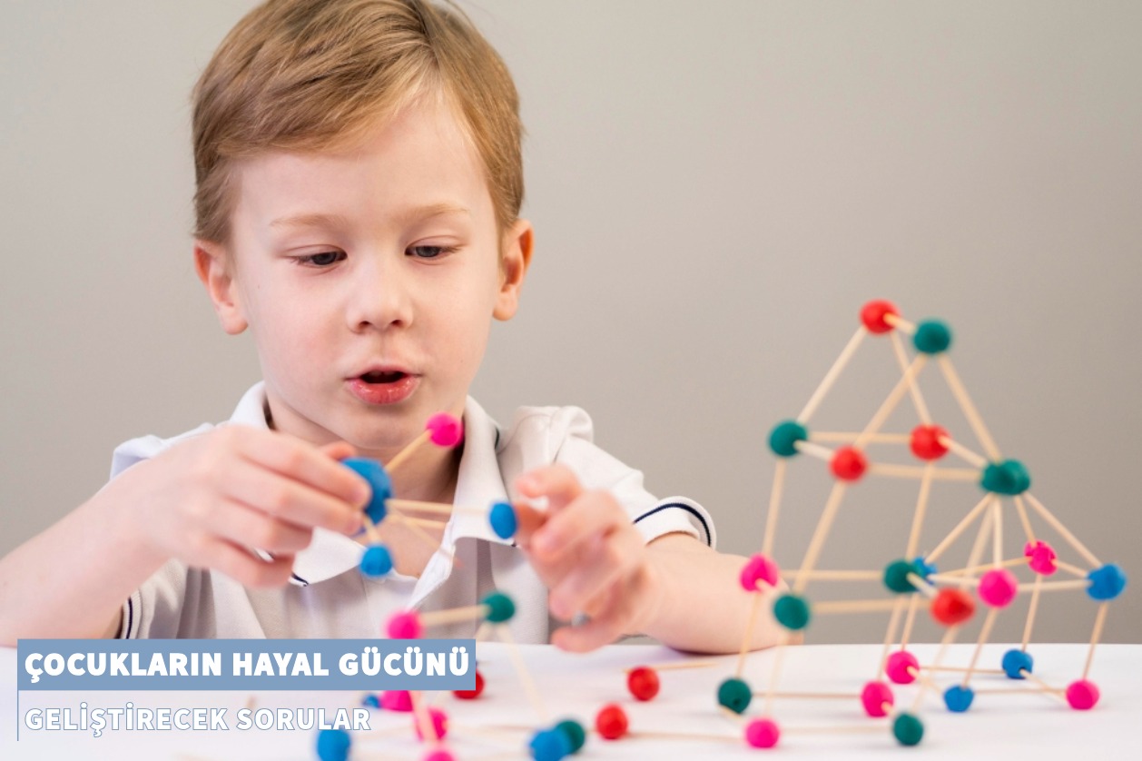 Çocukların Hayal Gücünü Geliştirecek Sorular