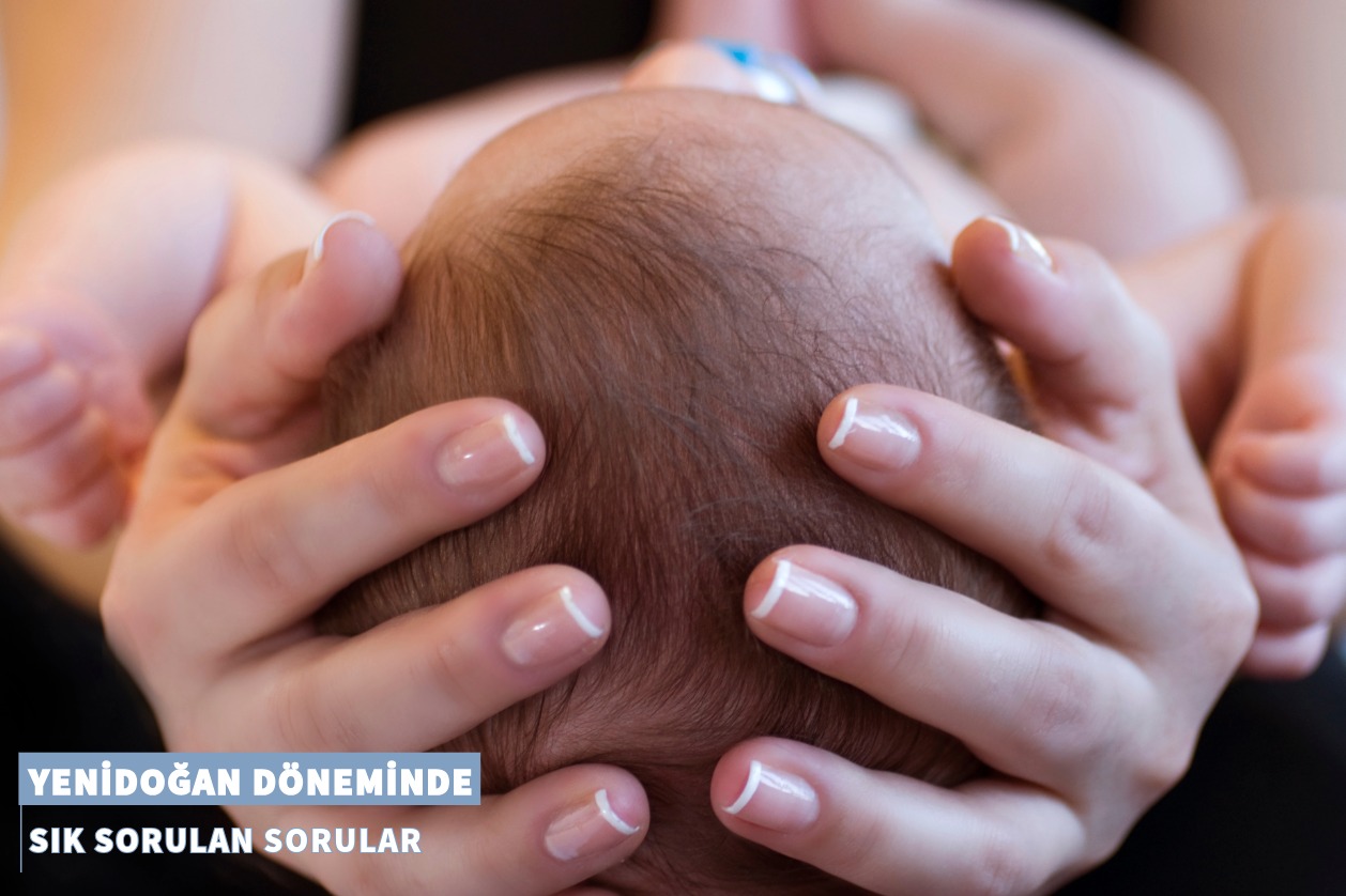 Yenidoğan Döneminde Sık Sorulan Sorular